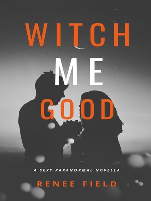cover image of Witch Me Good